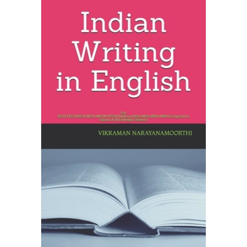 (영문도서) Indian Writing in English: For BE/B.TECH/BCA/MCA/ME/M.TECH/Diploma/B.Sc/M.Sc/BBA/MBA/Competit... Paperback, Independently Published, English, 9798543713129