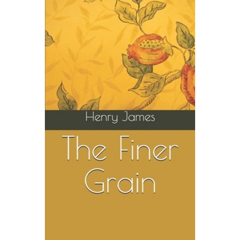 The Finer Grain Paperback, Independently Published, English, 9798732716597