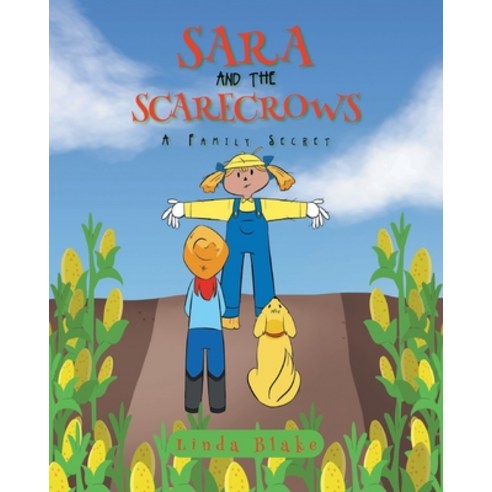(영문도서) Sara and the Scarecrows: A Family Secret Paperback, Christian Faith Publishing,..., English, 9781638742425