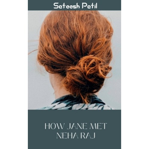 (영문도서) How Jane Met Neha Raj. Paperback, Notion Press, English, 9781639205004