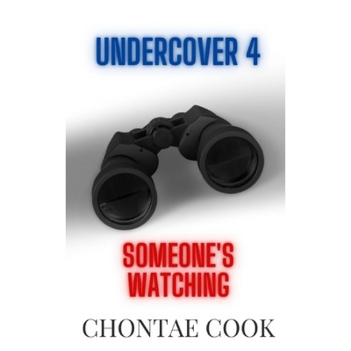 Undercover 4: Someone''s Watching Paperback, Independently Published
