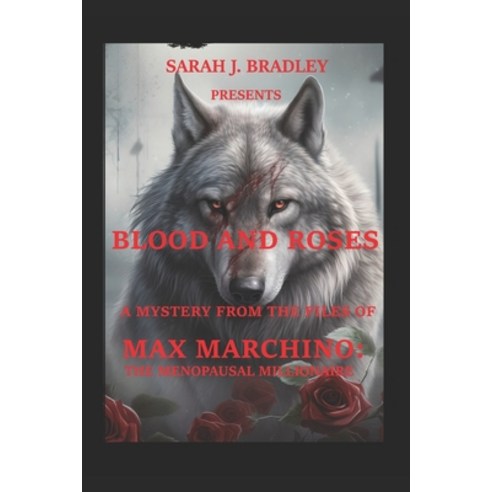 (영문도서) Blood and Roses: A Max Marchino Mystery Paperback, Independently Published, English, 9798884965737