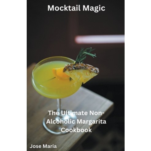 (영문도서) Mocktail Magic Paperback, Jose Maria, English, 9798224611843