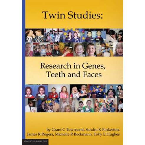 Twin Studies: Research in Genes Teeth and Faces Paperback, University of Adelaide Press