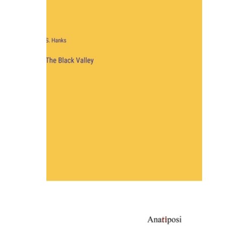 (영문도서) The Black Valley Hardcover, Anatiposi Verlag, English, 9783382103439