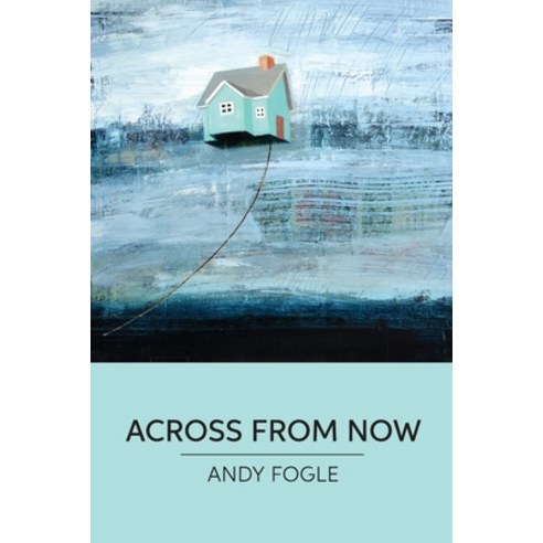 Across From Now: poems Paperback, Grayson Books