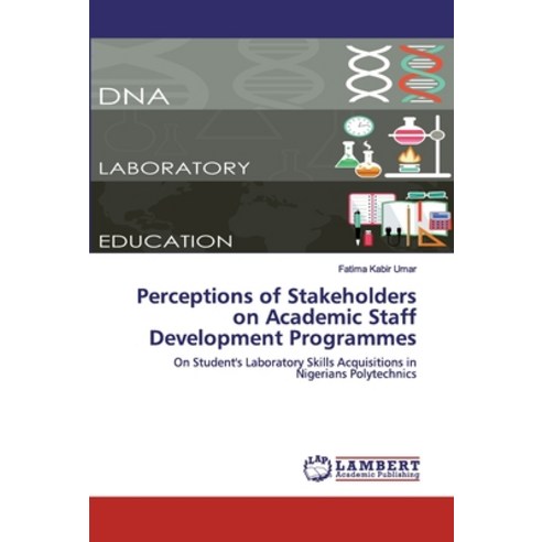 Perceptions of Stakeholders on Academic Staff Development Programmes Paperback, LAP Lambert Academic Publishing