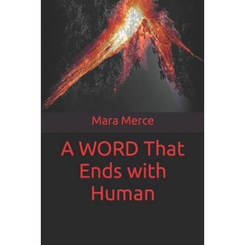 (영문도서) A WORD That Ends with Human Paperback, Independently Published, English, 9798398781052