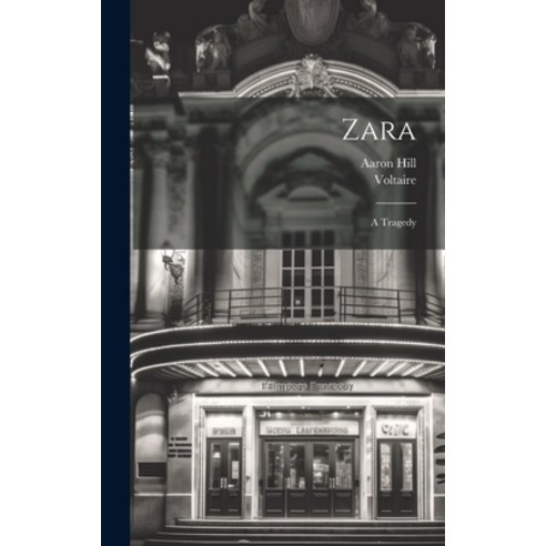 (영문도서) Zara: A Tragedy Hardcover, Legare Street Press, English, 9781019668764