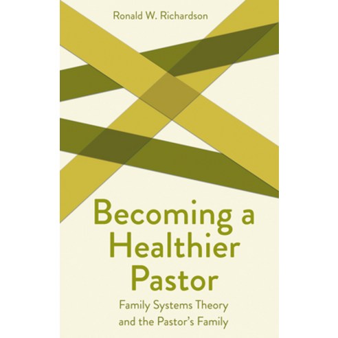 Becoming a Healthier Pastor: Family Systems Theory and the Pastor''s Own Family Paperback, Fortress Press, English, 9780800636395