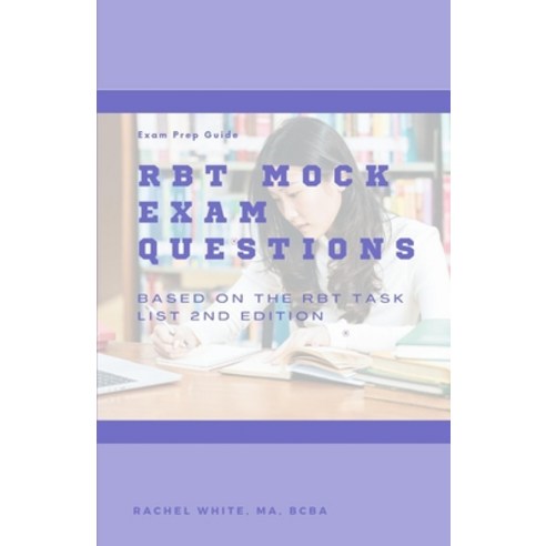 (영문도서) RBT Mock Exam: 85 Mock Exam Questions for the Registered Behavior Technician Certification Exam Paperback, Independently Published, English, 9798357346353