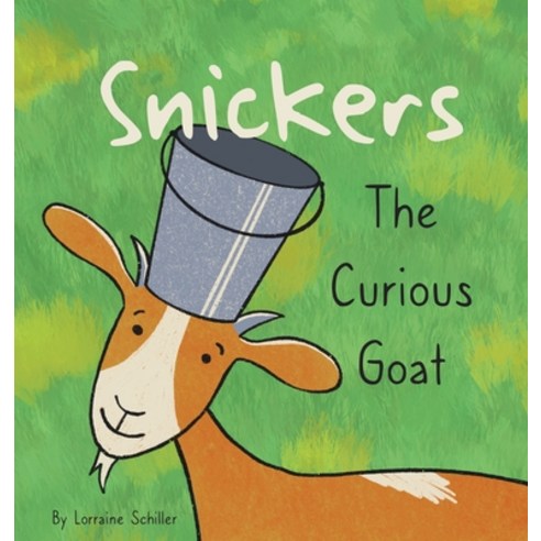 (영문도서) Snickers The Curious Goat Hardcover, Rains Art Works, Ltd, English, 9780578916200
