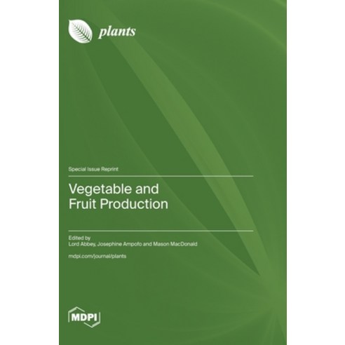 (영문도서) Vegetable and Fruit Production Hardcover, Mdpi AG, English, 9783036594712