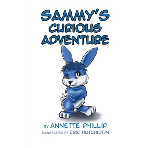 (영문도서) Sammy''s curious adventure Paperback, Annette Phillip, English, 9781088175415