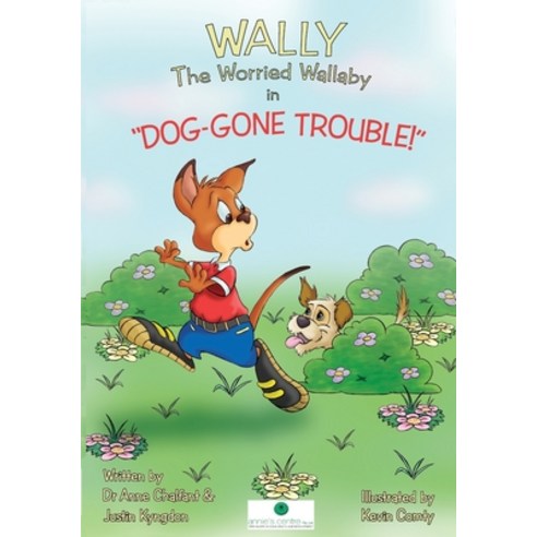(영문도서) Wally The Worried Wallaby in Dog-Gone Trouble! Paperback, Annies Centre Pty Ltd, English, 9780646501536