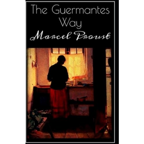 (영문도서) The guermantes way by marcel proust illustrated edition Paperback, Independently Published, English, 9798515721336