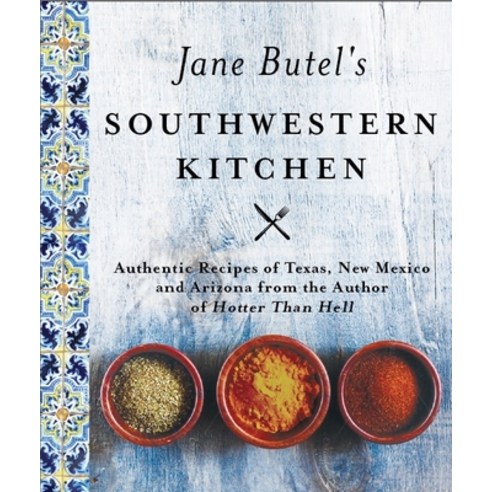(영문도서) Jane Butel''s Southwestern Kitchen: Revised Edition Paperback, Turner, English, 9781681624600