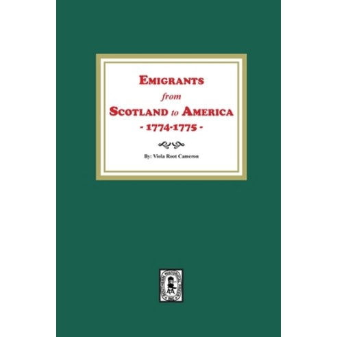 (영문도서) Emigrants from Scotland to America 1774-1775 Paperback, Southern Historical Press, English, 9781639141036