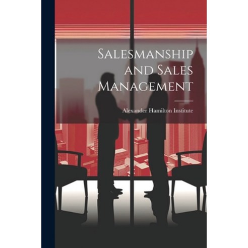 (영문도서) Salesmanship and Sales Management Paperback, Legare Street Press, English, 9781021381279