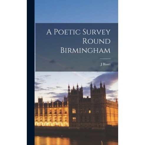 (영문도서) A Poetic Survey Round Birmingham Hardcover, Legare Street Press, English, 9781018181554