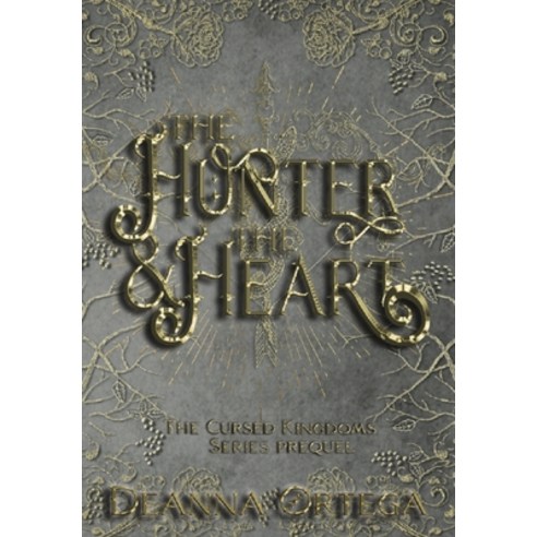 (영문도서) The Hunter And The Heart Hardcover, Deanna Ortega, English, 9798986319360
