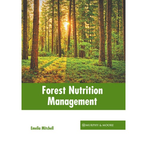 (영문도서) Forest Nutrition Management Hardcover, Murphy & Moore Publishing, English, 9781639877560