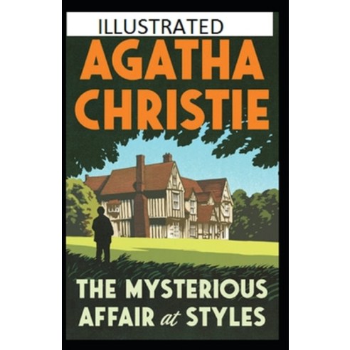 (영문도서) The Mysterious Affair at Styles Illustrated Paperback, Independently Published, English, 9798423398309