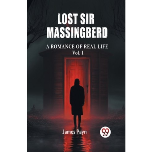 (영문도서) Lost Sir Massingberd A Romance of Real Life Vol. I Paperback, Double 9 Books, English, 9789363058118