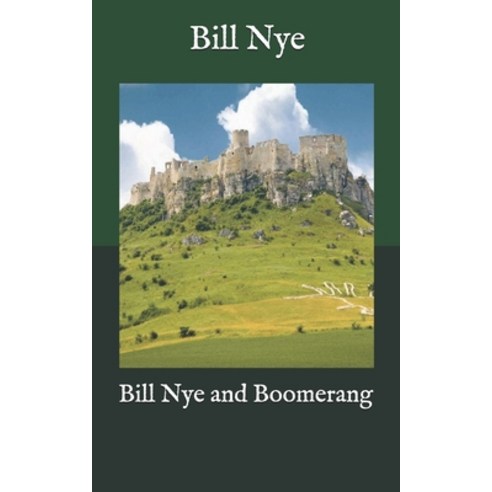 Bill Nye and Boomerang Paperback, Independently Published, English, 9798585284762