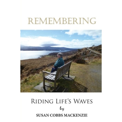 (영문도서) Remembering - Riding Life''s Waves Paperback, Paragon Publishing, English, 9781782229179