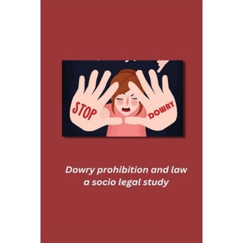 (영문도서) Dowry prohibition and law a socio legal study Paperback, Independent Aurthor, English, 9781805454571