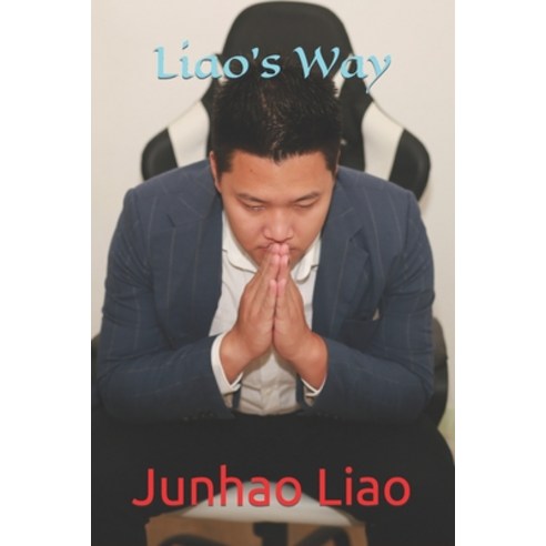 (영문도서) Liao''s Way: Guide to greatness and overcoming adversities. Paperback, Independently Published, English, 9798850417529