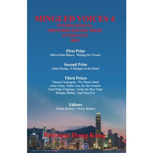 Mingled Voices 4: International Proverse Poetry Prize Anthology 2019 Paperback, Proverse Hong Kong, English, 9789888491896
