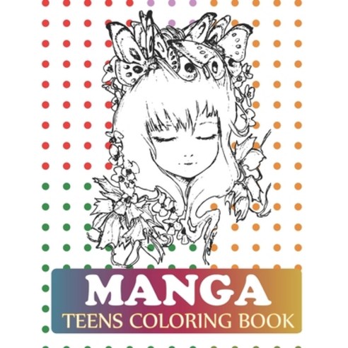 Manga Teens Coloring Book: Chibi Girls Coloring Book Paperback, Independently Published, English, 9798695017137