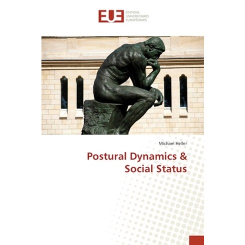 Postural Dynamics & Social Status Paperback, Editions Universitaires Eur..., English, 9783841615138