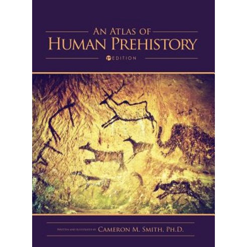 (영문도서) An Atlas of Human Prehistory Hardcover, Cognella Academic Publishing, English, 9781516552788