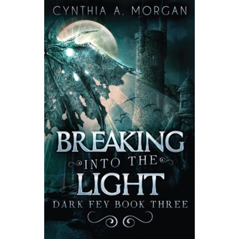 (영문도서) Breaking Into The Light Hardcover, Next Chapter, English, 9784867505946