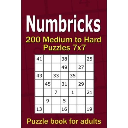 Numbricks puzzle book for adults: 200 Medium to Hard Puzzles 7x7 Paperback, Independently Published, English, 9798711375654