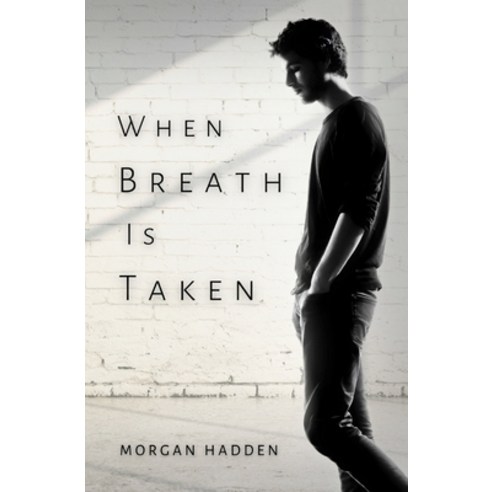 (영문도서) When Breath Is Taken Paperback, Morgan Hadden, English, 9798988791003