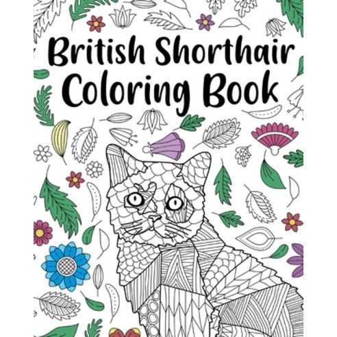 British Shorthair Coloring Book Paperback, Blurb, English, 9781034227588