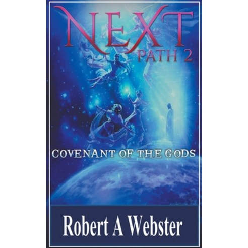 Next - Covenant of the Gods Paperback, Robert a Webster, English, 9781393233138