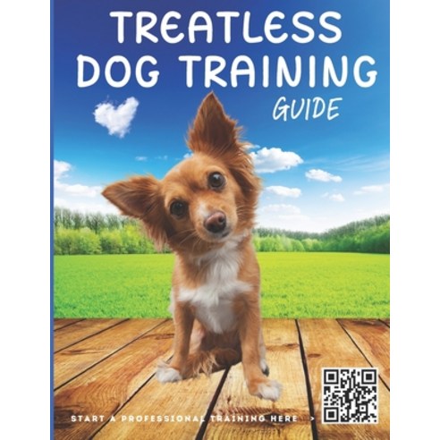 (영문도서) Treatless Dog Training Paperback, Independently Published, English, 9798851971228