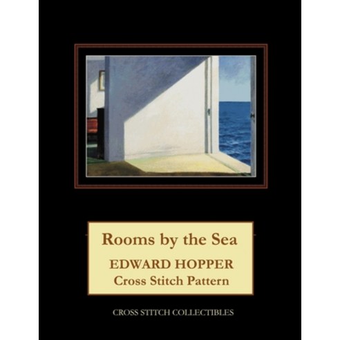 (영문도서) Rooms by the Sea: Edward Hopper Cross Stitch Pattern Paperback, Createspace Independent Pub..., English, 9781727178111