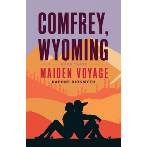 (영문도서) Comfrey Wyoming: Maiden Voyage Paperback, Atmosphere Press, English, 9781639885268