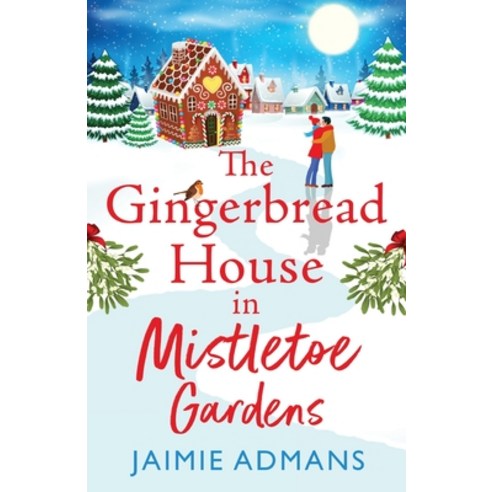 (영문도서) The Gingerbread House in Mistletoe Gardens Paperback, Boldwood Books Ltd, English, 9781804838617