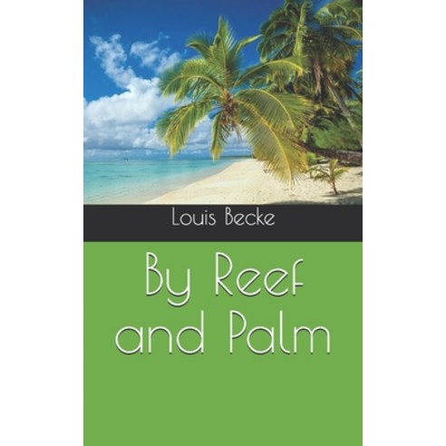 By Reef and Palm Paperback, Independently Published, English, 9798714796609