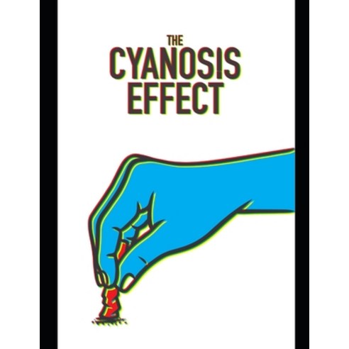 (영문도서) The Cyanosis Effect Paperback, Independently Published, English, 9798375344317