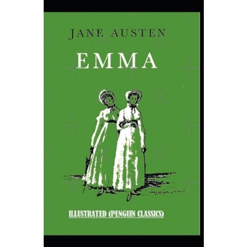 (영문도서) Emma Illustrated (Penguin Classics) Paperback, Independently Published, English, 9798459535570