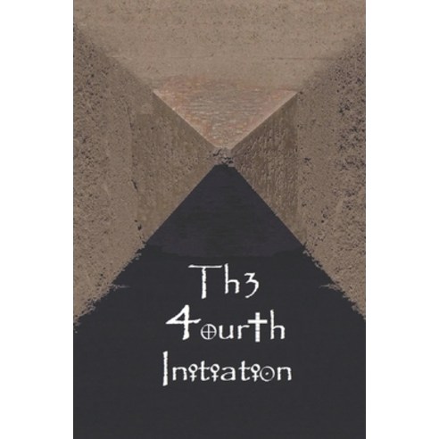 (영문도서) The Fourth Initiation Paperback, Independently Published, English, 9798376682111