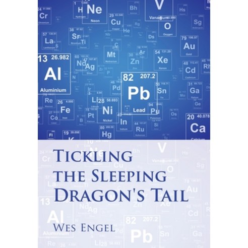 (영문도서) Tickling the Sleeping Dragon''s Tail Hardcover, Xlibris Us, English, 9781669854579